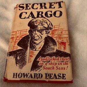 Howard Pease “Secret Cargo” Hardback - Copyright 1931